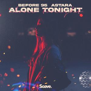Listen to Alone Tonight song with lyrics from Before 95