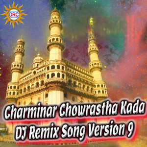 Album Charminar Chowrastha Kada (DJ Remix Song Version 9) from Warangal Shankar