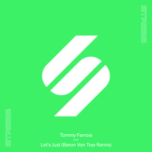 อัลบัม Let's Just (Baron Von Trax Remix) ศิลปิน Tommy Farrow
