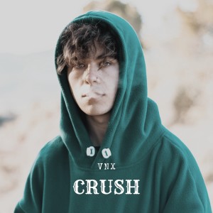 收聽VNX的Crush歌詞歌曲