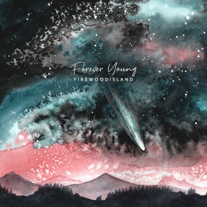收聽Firewoodisland的Forever Young (Acoustic Version)歌詞歌曲