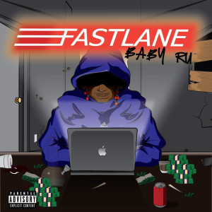 Album Fastlane (Explicit) oleh Baby Ru