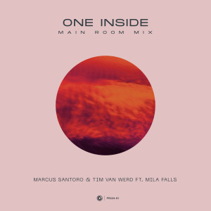 Listen to One Inside (Main Room Mix) song with lyrics from Marcus Santoro