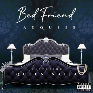 อัลบัม Bed Friend (Explicit) ศิลปิน Jacquees