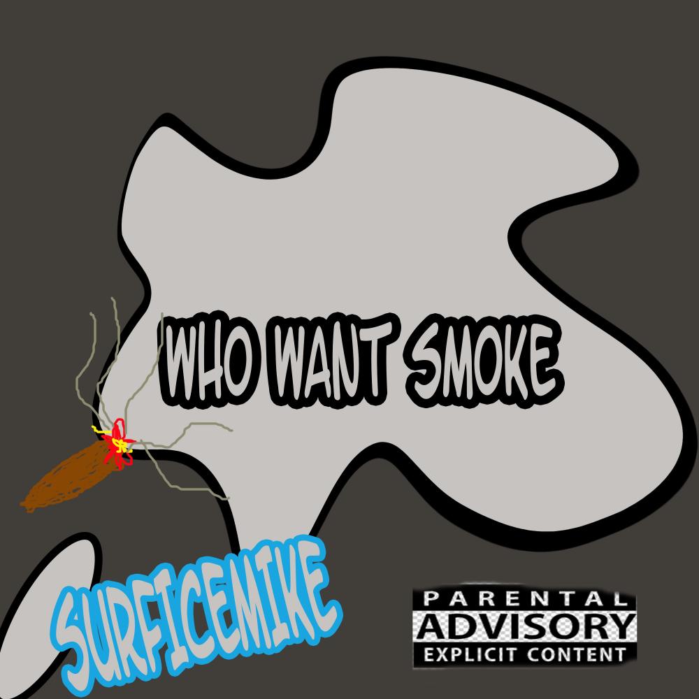 Who want smoke (Explicit)