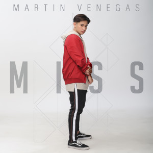 ดาวน์โหลดและฟังเพลง Miss พร้อมเนื้อเพลงจาก Martin Venegas