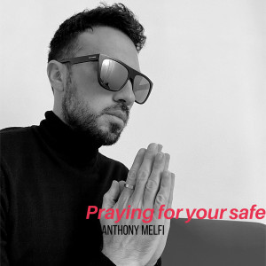 Anthony Melfi的專輯Praying for your safe