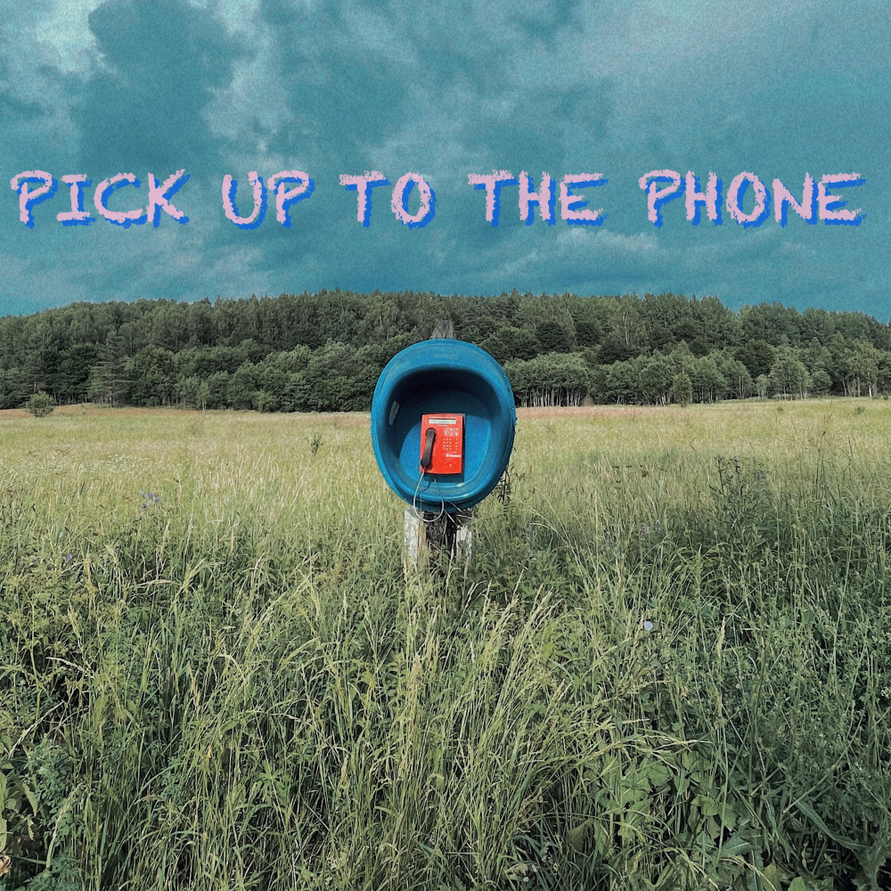 PICK UP TO THE PHONE