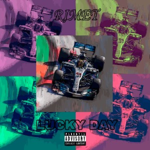 收听RIMET的Lucky Day (Explicit)歌词歌曲