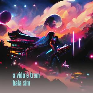 Dengarkan A Vida É Trem Bala Sim lagu dari 77 Trend dengan lirik