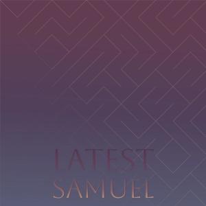 Various Artists的專輯Latest Samuel