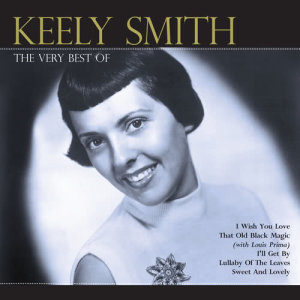 Keely Smith的專輯The Very Best Of Keely Smith