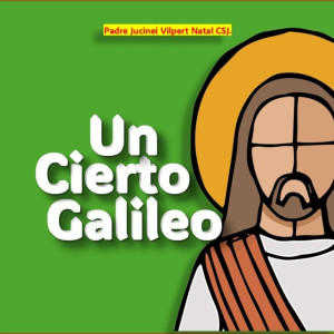 收聽Padre Jucinei Vilpert Natal CSJ.的Un Cierto Galileo歌詞歌曲