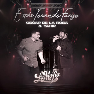 อัลบัม Estás Tocando Fuego (En Vivo) ศิลปิน La Mafia