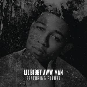 ดาวน์โหลดและฟังเพลง Aww Man พร้อมเนื้อเพลงจาก Lil Bibby