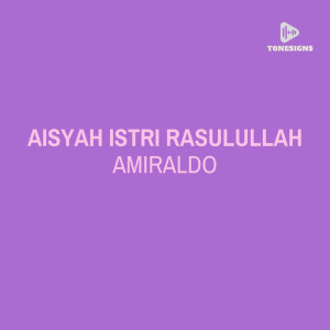 อัลบัม Aisyah Istri Rasulullah ศิลปิน AMIRALDO