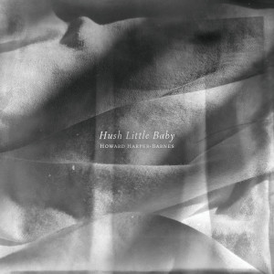 Listen to Hush Little Baby (Piano Version) song with lyrics from Howard Harper-Barnes