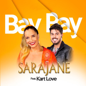收聽Sarajane的Bay Bay歌詞歌曲