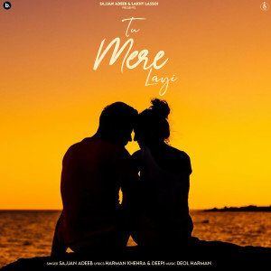 Listen to Tu Mere Layi song with lyrics from Sajjan Adeeb