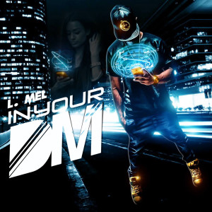 Listen to In Your Dm song with lyrics from L. MeL