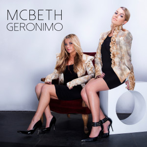 Listen to Geronimo song with lyrics from McBeth