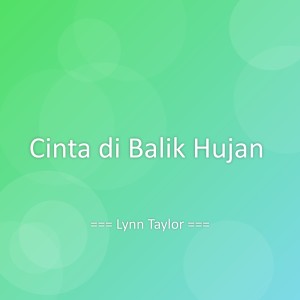 Lynn Taylor的專輯Cinta di Balik Hujan