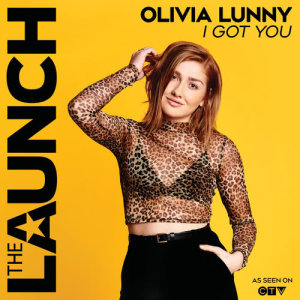 ดาวน์โหลดและฟังเพลง I Got You (The Launch Season 2) พร้อมเนื้อเพลงจาก Olivia Lunny