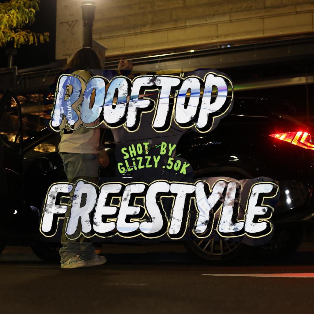 Rooftop Freestyle (Explicit)