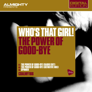 อัลบัม Almighty Presents: The Power Of Good-Bye ศิลปิน Who's That Girl