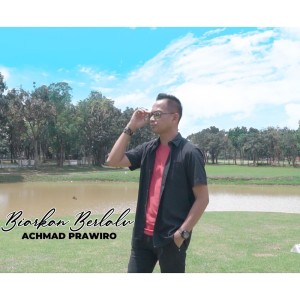 收听Achmad Prawiro的Biarkan Berlalu歌词歌曲