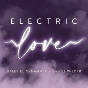 Electric Love dari Haley Klinkhammer