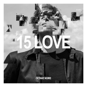Album 15 love from Octave Noire