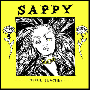Dengarkan lagu Sappy nyanyian Pistol Peaches dengan lirik