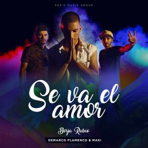 Listen to Se Va el Amor song with lyrics from Borja Rubio
