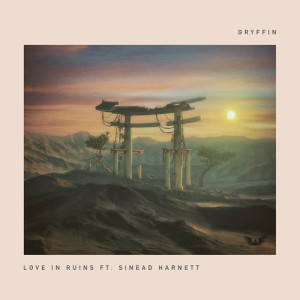 อัลบัม Love In Ruins ศิลปิน Gryffin