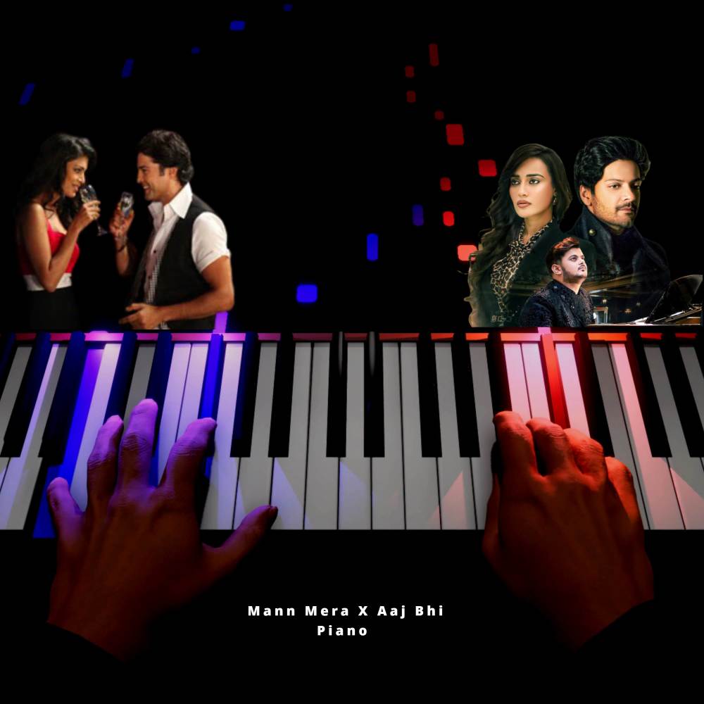 Mann Mera Piano (Aaj Bhi)