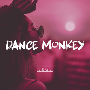 Listen to Dance Monkey (Radio Edit) song with lyrics from JBGL