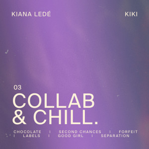 อัลบัม Collab & Chill ศิลปิน Kiana Ledé