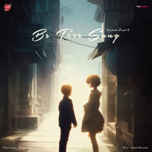 ดาวน์โหลดและฟังเพลง Bs Tere Sang พร้อมเนื้อเพลงจาก Saurabh Singh