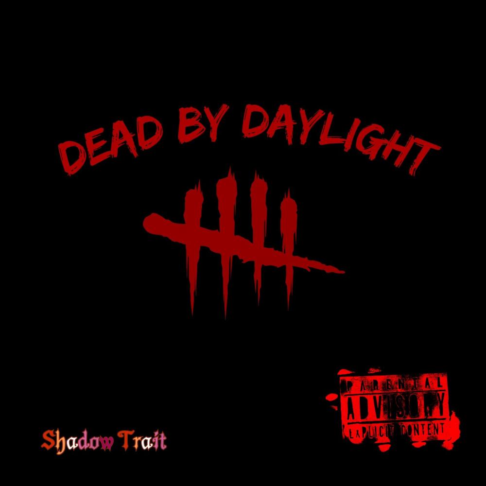 Dead By Daylight (Explicit)