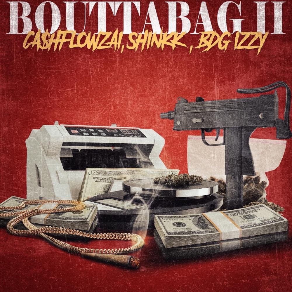BOUTTABAG 2 (feat. Shinkk & BDG IZZY) (Explicit)