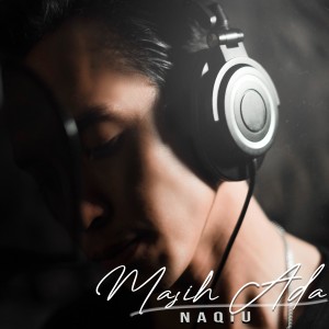 ดาวน์โหลดและฟังเพลง Masih Ada พร้อมเนื้อเพลงจาก Naqiu