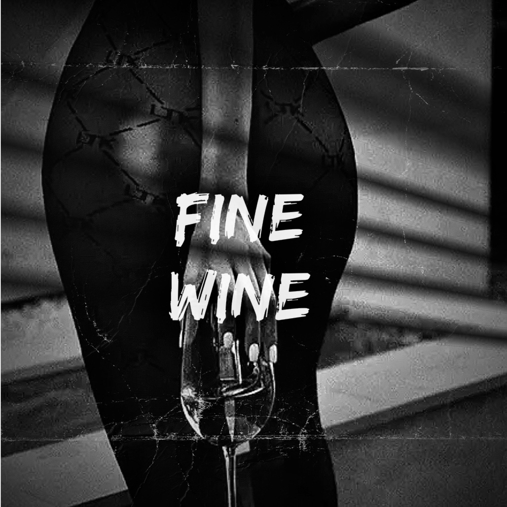 Fine Wine (Explicit)