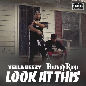 收聽Yella Beezy的Look At This (Explicit)歌詞歌曲