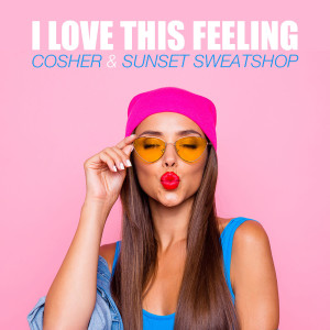 Listen to I Love This Feeling song with lyrics from Cosher