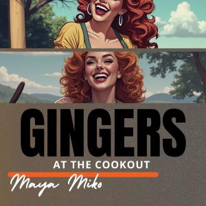 收聽Maya Miko的Gingers at the cookout歌詞歌曲
