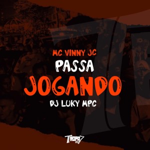 Listen to Passa jogando (Explicit) song with lyrics from Mc vinny jc