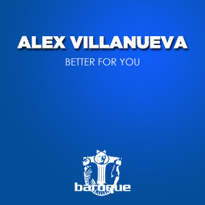 ดาวน์โหลดและฟังเพลง Better for You พร้อมเนื้อเพลงจาก Alex Villanueva