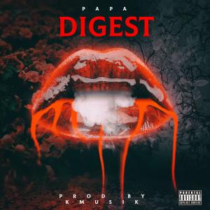 ดาวน์โหลดและฟังเพลง Digest (Explicit) พร้อมเนื้อเพลงจาก El Papo