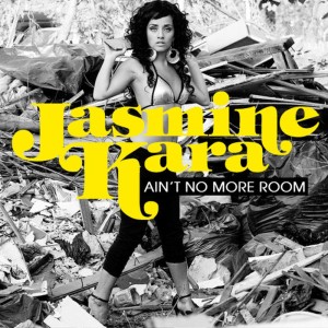 อัลบัม Ain't No More Room ศิลปิน Jasmine Kara